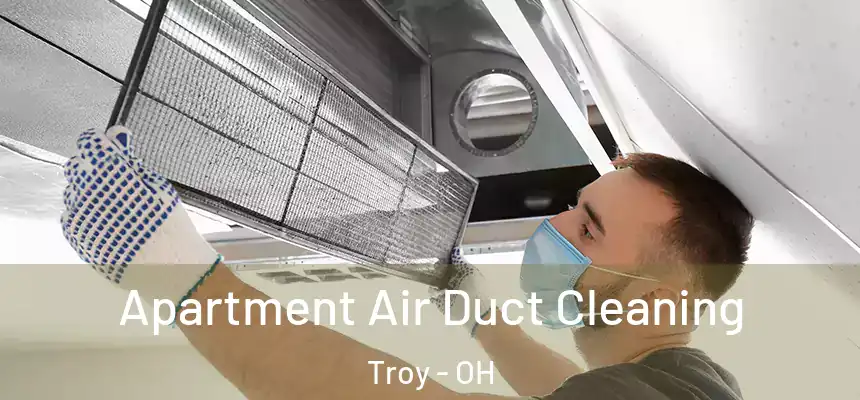  Apartment Air Duct Cleaning Troy - OH